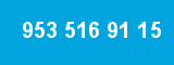 953 516 91 15 953 516 91 15